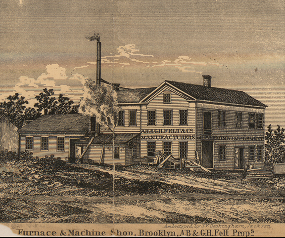 Furnace & Machine Shop, A.B. & G.H. Felt, Proprietors, Brooklyn, Jackson 1858